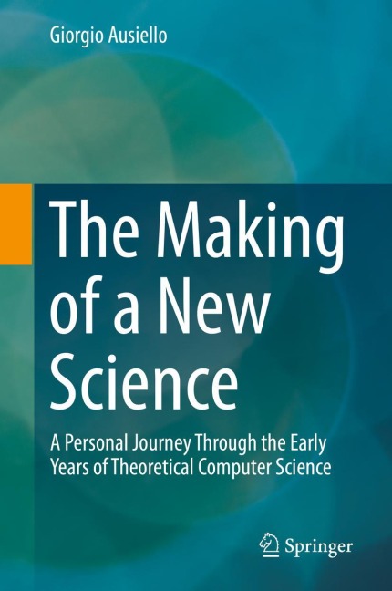 The Making of a New Science: A Personal Journey Through the Early Years of Theoretical Computer Science