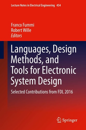 Languages, Design Methods, and Tools for Electronic System Design Selected Contributions from FDL 2016