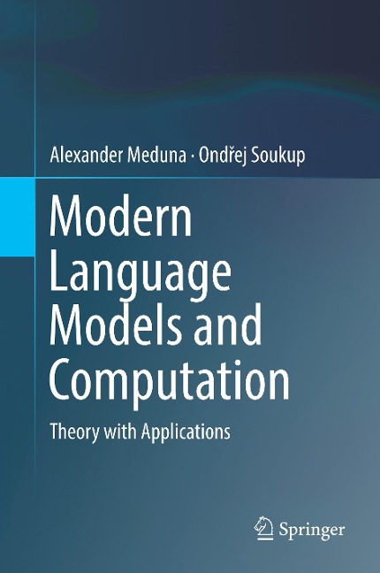 Modern Language Models and Computation: Theory with Applications