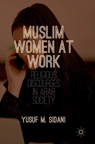 Muslim Women at Work Religious Discourses in Arab Society