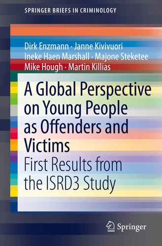 A Global Perspective on Young People as Offenders and Victims First Results from the ISRD3 Study