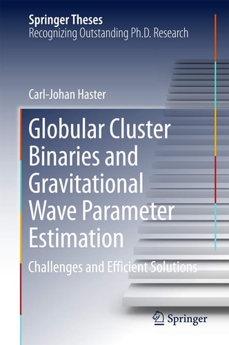 Globular Cluster Binaries and Gravitational Wave Parameter Estimation Challenges and Efficient Solutions