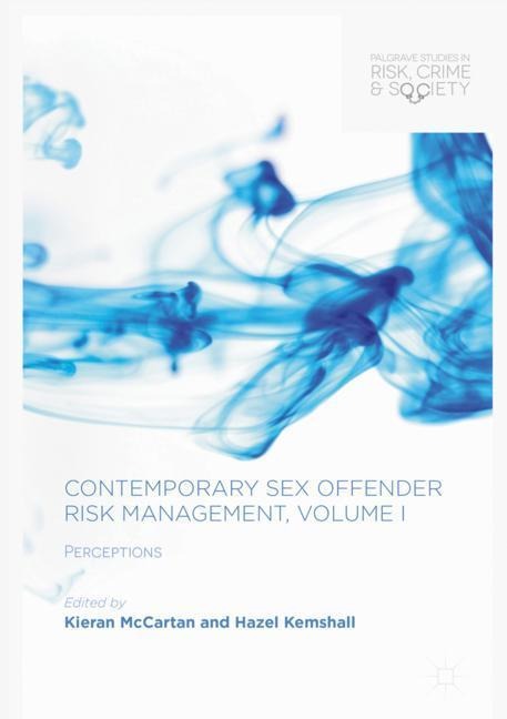 Contemporary Sex Offender Risk Management, Volume I Perceptions