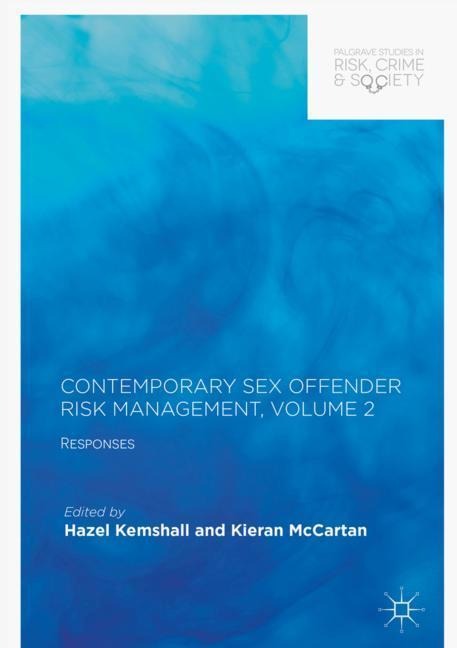 Contemporary Sex Offender Risk Management, Volume II Responses