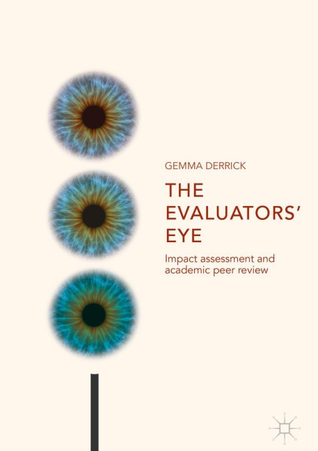 The Evaluators Eye: Impact Assessment and Academic Peer Review