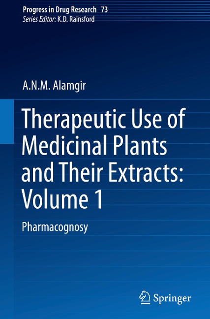 Therapeutic Use of Medicinal Plants and Their Extracts: Volume 1: Pharmacognosy