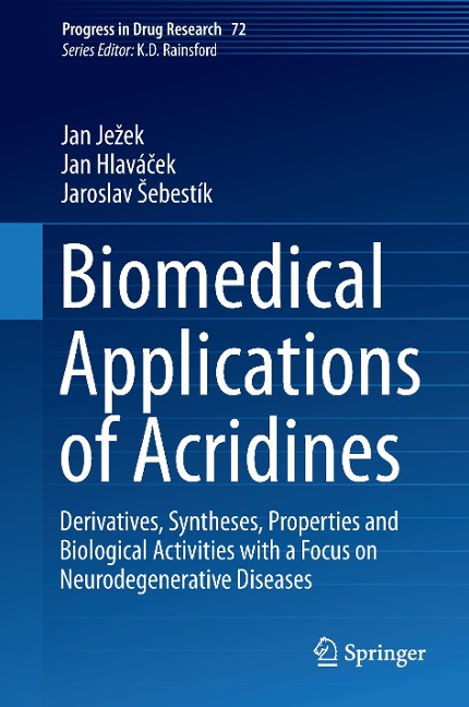 Biomedical Applications of Acridines: Derivatives, Syntheses, Properties and Biological Activities with a Focus on Neurodegenerative Diseases