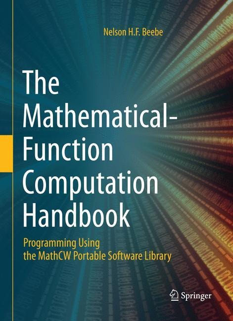 The Mathematical-Function Computation Handbook: Programming Using the MathCW Portable Software Library