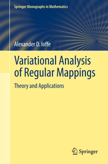 Variational Analysis of Regular Mappings: Theory and Applications