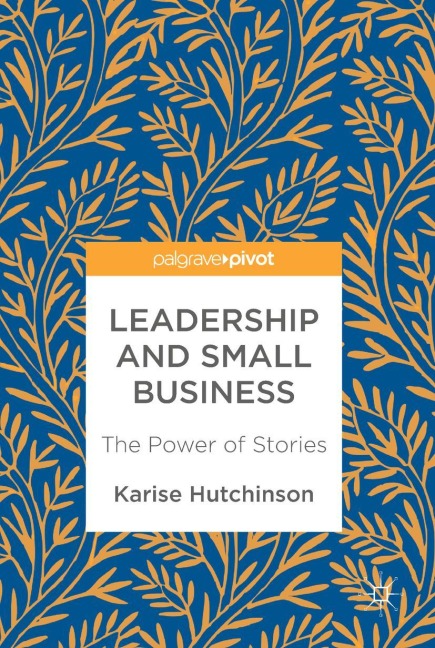 Leadership and Small Business: The Power of Stories