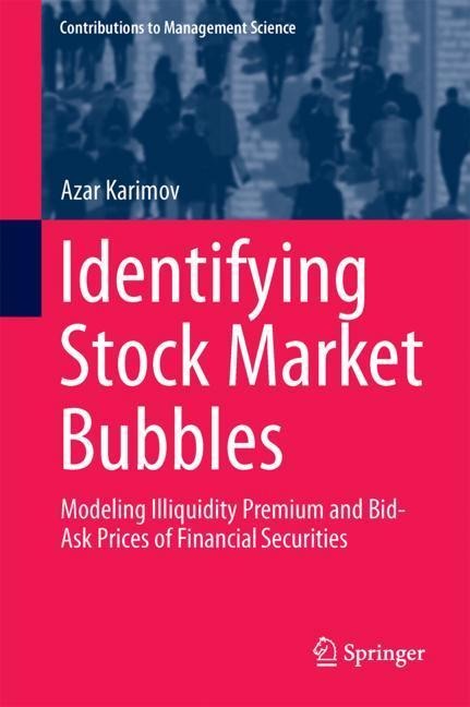 Identifying Stock Market Bubbles: Modeling Illiquidity Premium and Bid-Ask Prices of Financial Securities