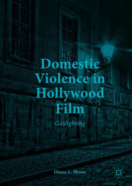 Domestic Violence in Hollywood Film: Gaslighting