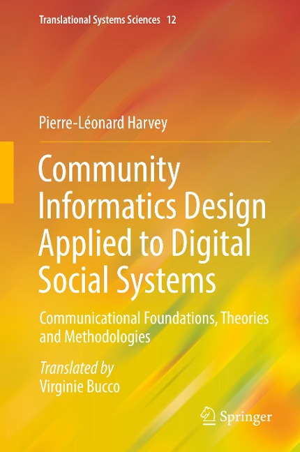 Community Informatics Design Applied to Digital Social Systems: Communicational Foundations, Theories and Methodologies