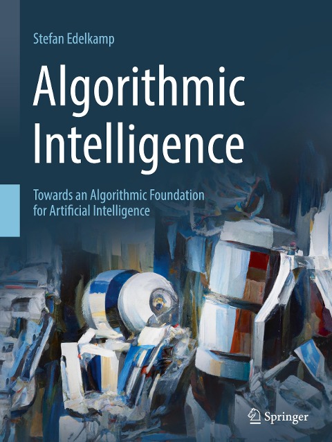 Algorithmic Intelligence: Towards an Algorithmic Foundation for Artificial Intelligence