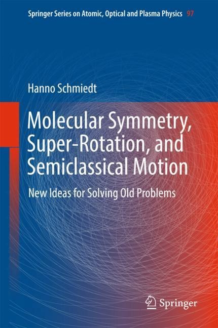 Molecular Symmetry, Super-Rotation, and Semiclassical Motion: New Ideas for Solving Old Problems