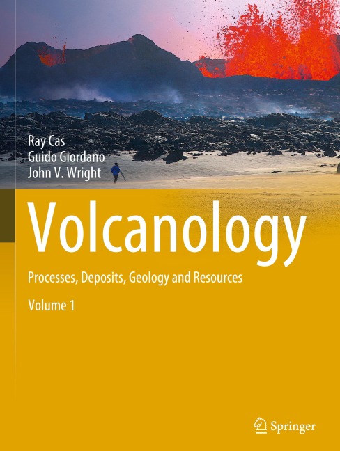 Volcanology: Processes, Deposits, Geology and Resources
