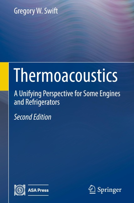 Thermoacoustics: A Unifying Perspective for Some Engines and Refrigerators