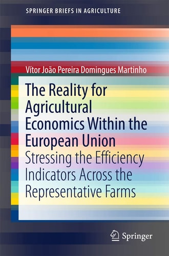 The Reality for Agricultural Economics Within the European Union Stressing the Efficiency Indicators Across the Representative Farms