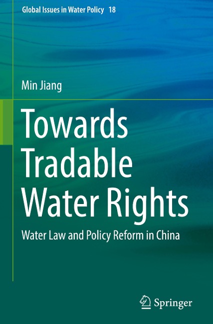 Towards Tradable Water Rights: Water Law and Policy Reform in China