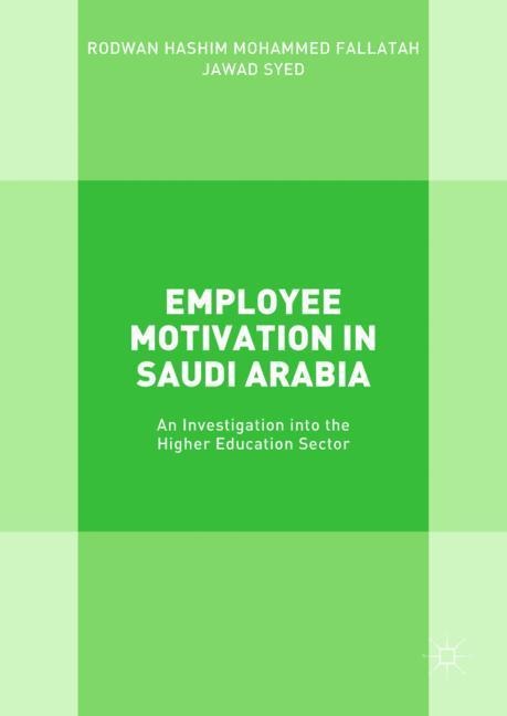 Employee Motivation in Saudi Arabia: An Investigation into the Higher Education Sector