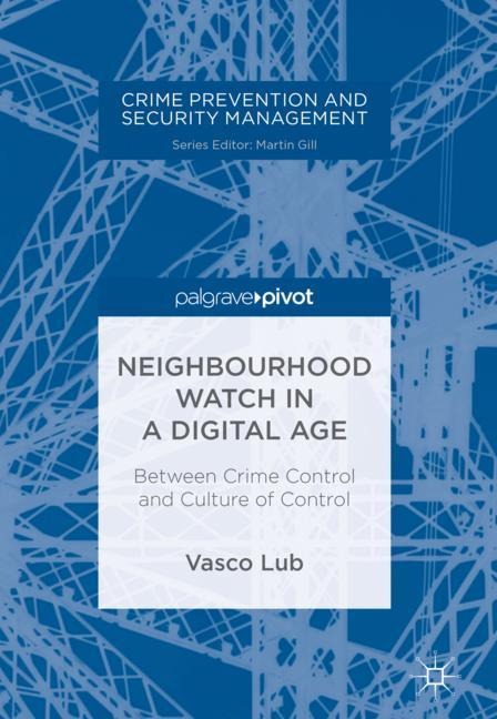 Neighbourhood Watch in a Digital Age: Between Crime Control and Culture of Control