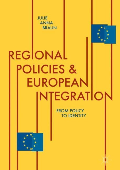 Regional Policies and European Integration: From Policy to Identity