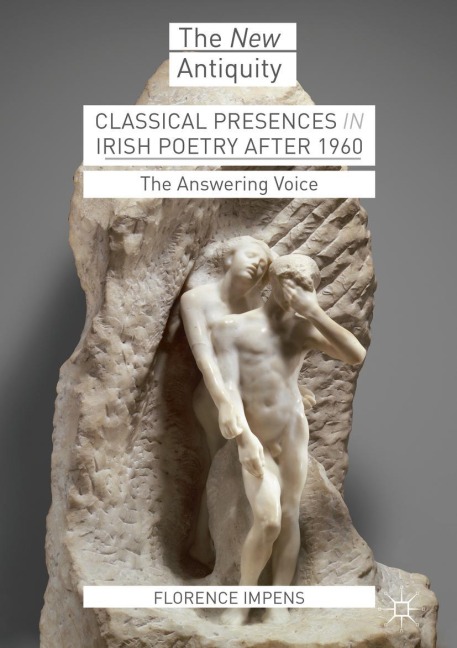 Classical Presences in Irish Poetry after 1960: The Answering Voice
