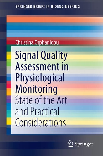Signal Quality Assessment in Physiological Monitoring State of the Art and Practical Considerations