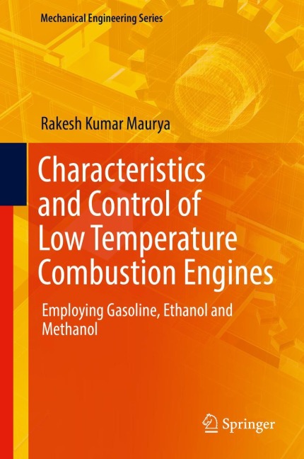 Characteristics and Control of Low Temperature Combustion Engines: Employing Gasoline, Ethanol and Methanol