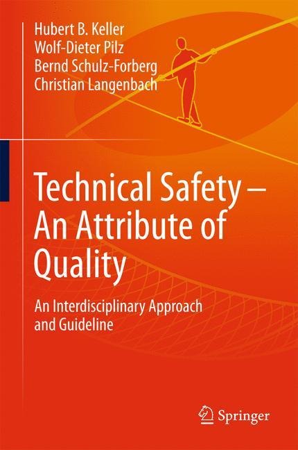 Technical Safety - An Attribute of Quality: An Interdisciplinary Approach and Guideline