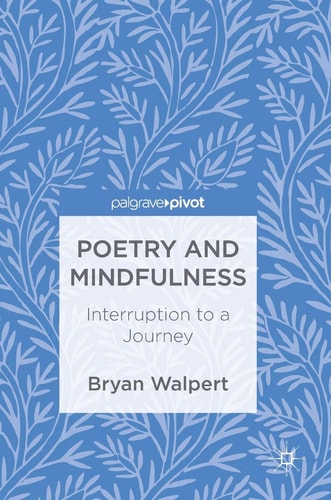 Poetry and Mindfulness Interruption to a Journey