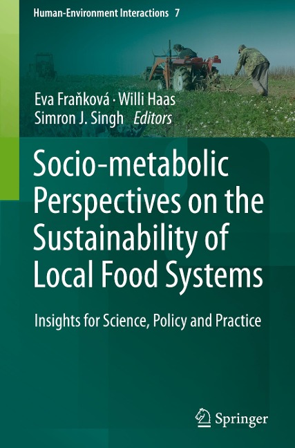 Socio-Metabolic Perspectives on the Sustainability of Local Food Systems: Insights for Science, Policy and Practice