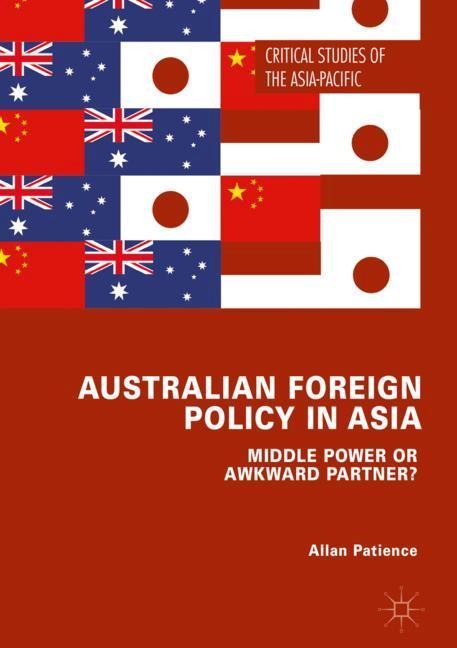 Australian Foreign Policy in Asia: Middle Power or Awkward Partner?