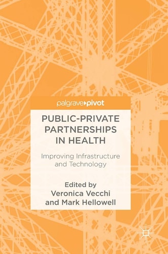 Public-Private Partnerships in Health Improving Infrastructure and Technology