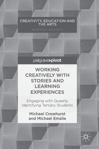 Working Creatively with Stories and Learning Experiences Engaging with Queerly Identifying Tertiary Students