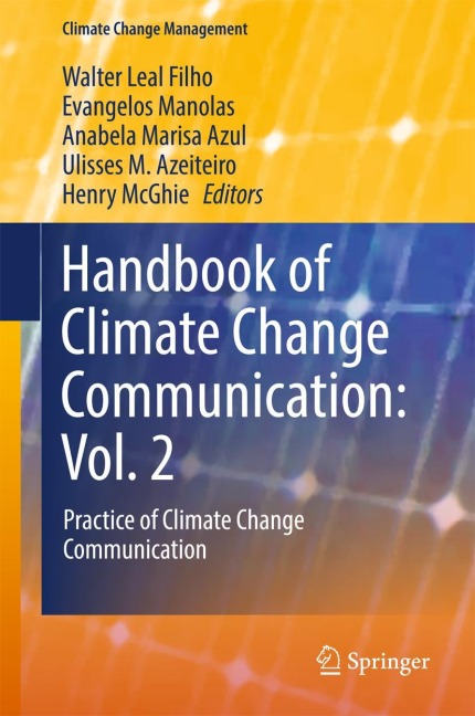 Handbook of Climate Change Communication: Vol. 2: Practice of Climate Change Communication
