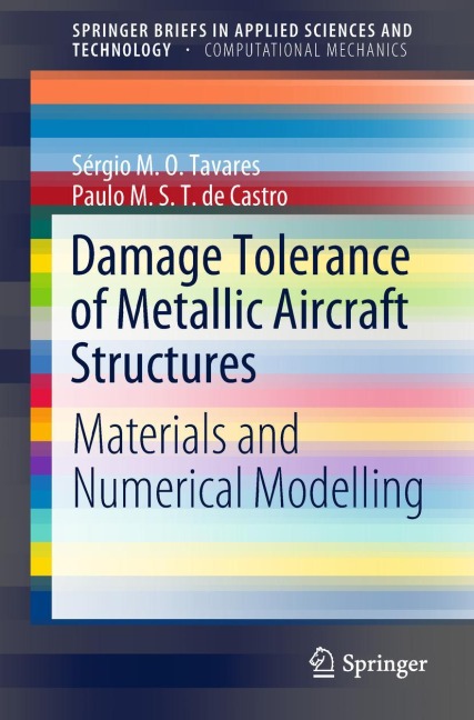 Damage Tolerance of Metallic Aircraft Structures: Materials and Numerical Modelling