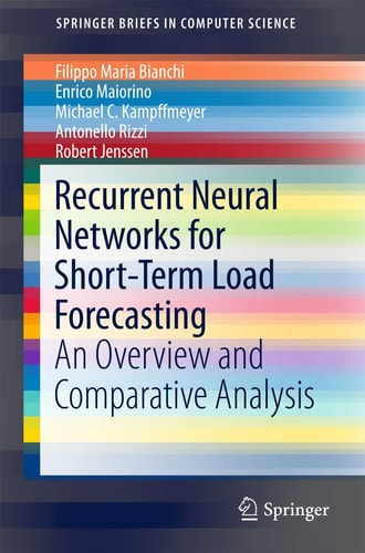 Recurrent Neural Networks for Short-Term Load Forecasting An Overview and Comparative Analysis