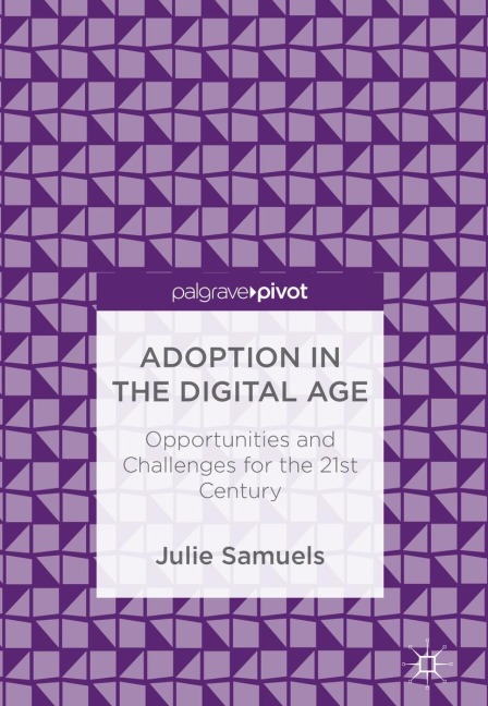 Adoption in the Digital Age: Opportunities and Challenges for the 21st Century