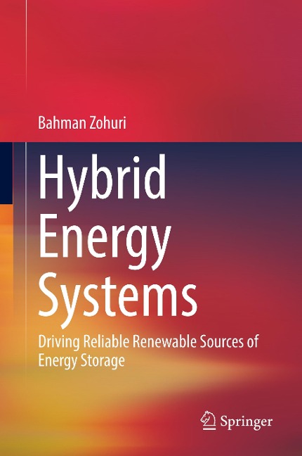 Hybrid Energy Systems: Driving Reliable Renewable Sources of Energy Storage