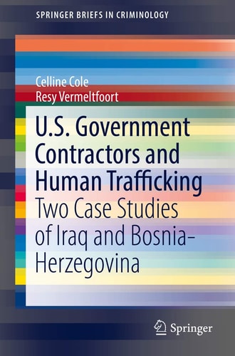 U.S. Government Contractors and Human Trafficking Two Case Studies of Iraq and Bosnia-Herzegovina