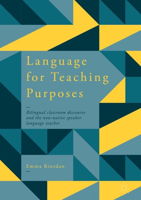 Language for Teaching Purposes: Bilingual Classroom Discourse and the Non-Native Speaker Language Teacher