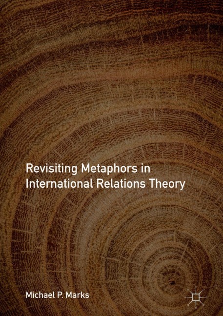 Revisiting Metaphors in International Relations Theory