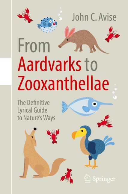 From Aardvarks to Zooxanthellae: The Definitive Lyrical Guide to Natures Ways