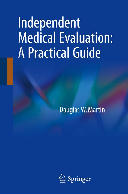 Independent Medical Evaluation: A Practical Guide