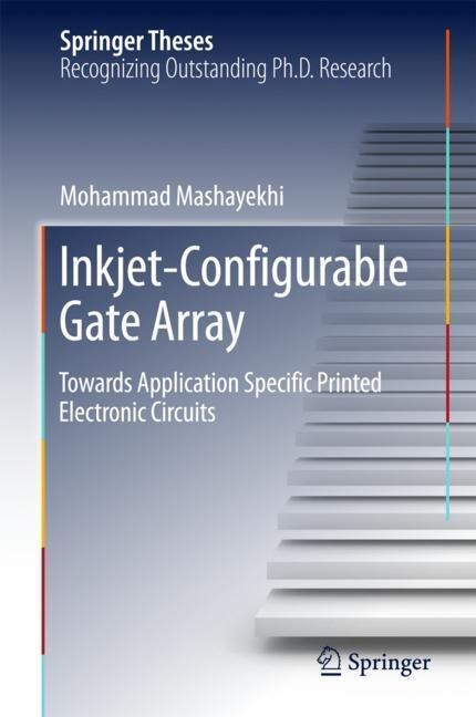 Inkjet-Configurable Gate Array: Towards Application Specific Printed Electronic Circuits