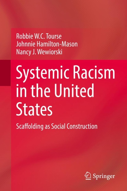 Systemic Racism in the United States: Scaffolding as Social Construction