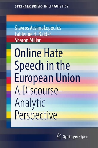 Online Hate Speech in the European Union A Discourse-Analytic Perspective