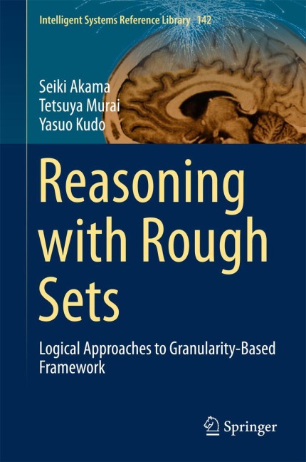 Reasoning with Rough Sets: Logical Approaches to Granularity-Based Framework