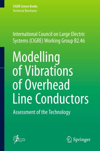 Modelling of Vibrations of Overhead Line Conductors Assessment of the Technology